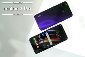 Hands On : realme 3 Pro แรกสัมผัสมือถือสุดคุ้ม ที่จะมาปลดปล่อยพลังความเร็วในราคาสบายกระเป๋า !!