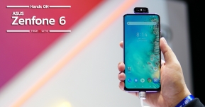 Hands On : ASUS Zenfone 6 สมาร์ทโฟนกล้องพลิกได้สุดว้าว พร้อมสเปคภายในจัดเต็ม !!