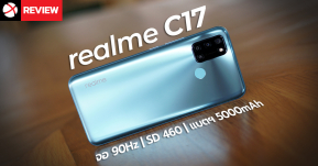 Review : realme C17 รุ่นเล็กสุดคุ้ม ดีไซน์ฝาหลังแบบแมวตาเพชร, จอ 90Hz, ชิป Snap 460 ในราคาไม่ถึง 5,000 บาท !!