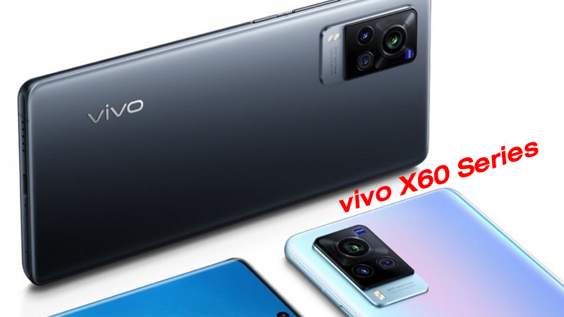 เปิดตัว vivo X60 Series เวอร์ชั่น Global สมาร์ทโฟนกล้อง Gimbal เปลี่ยนชิปเป็น Snapdragon 870 ตัดกล้อง periscope