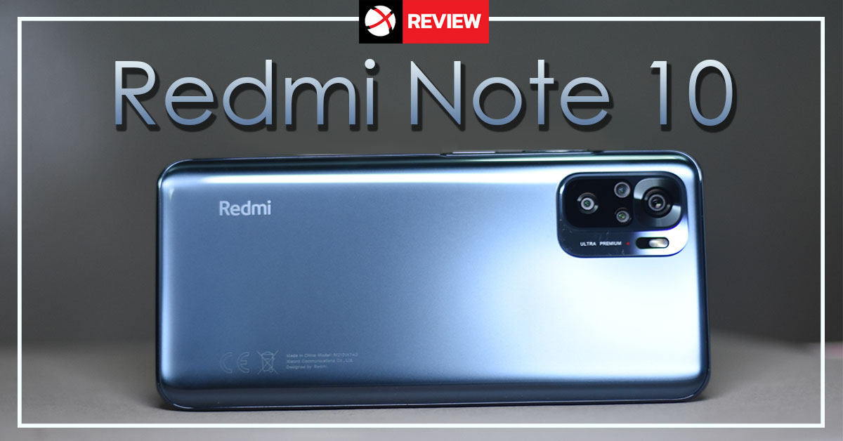 Review: Redmi Note 10 ที่สุดมือถือคุ้มค่า ราคา 4,999 บาท จัดเต็ม CPU ตัวแรงพร้อมแบตเตอรี่อึด 5000 mAh!
