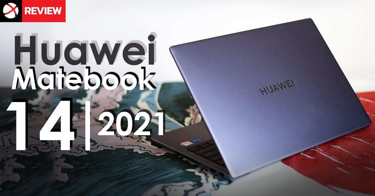 รีวิว Huawei Matebook14 2021 โน๊ตบุ๊คที่ตอบโจทย์ทุกการเชื่อมต่อ พร้อมดีไซน์ง่ายต่อการพกพา!