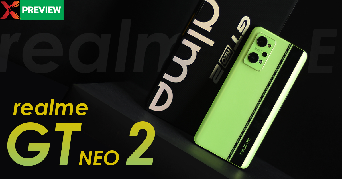 พรีวิว realme GT NEO 2 มือถือจอสวยลื่นสุด กล้อง AI 3 เลนส์ 64MP พร้อมแบตเตอรี่ไซส์ยักษ์ 5000 mAh