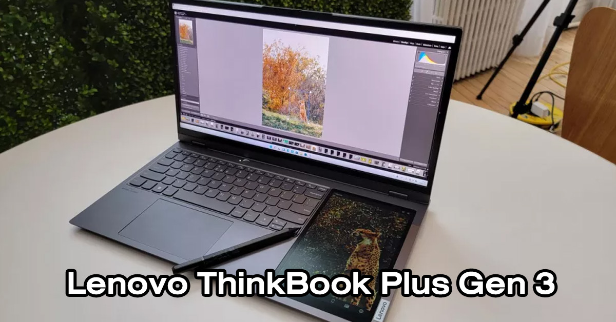 เปิดตัว Lenovo ThinkBook Plus Gen 3 โน้ตบุ๊ค 17 นิ้วมาพร้อมหน้าจอรอง 8 นิ้วสุดล้ำ