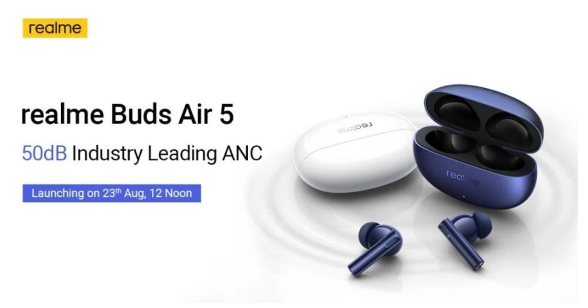 Realme Buds Air 5 ยืนยันเปิดตัว 23 ส.ค. มาพร้อม ANC ตัดเสียง 50dB